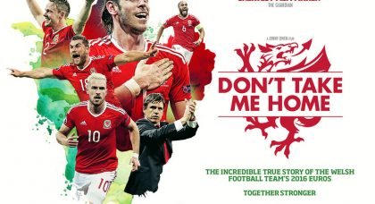 Don’t Take Me Home: Wales’ remarkable journey to the semi-finals of UEFA Euro 2016